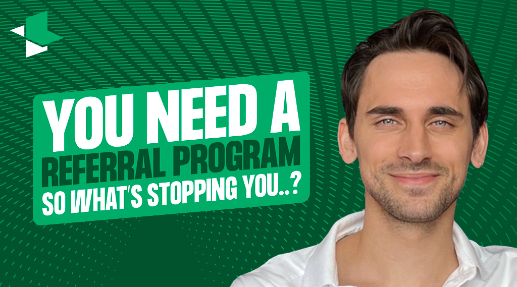 How to Know you need a referral program and what's stopping you