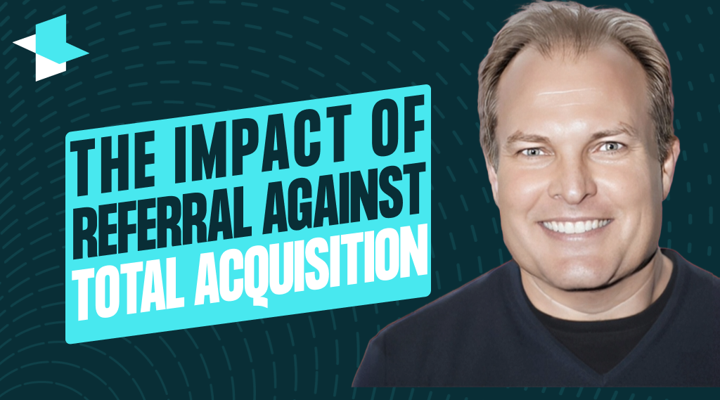 What proportion of total acquisition can referral represent