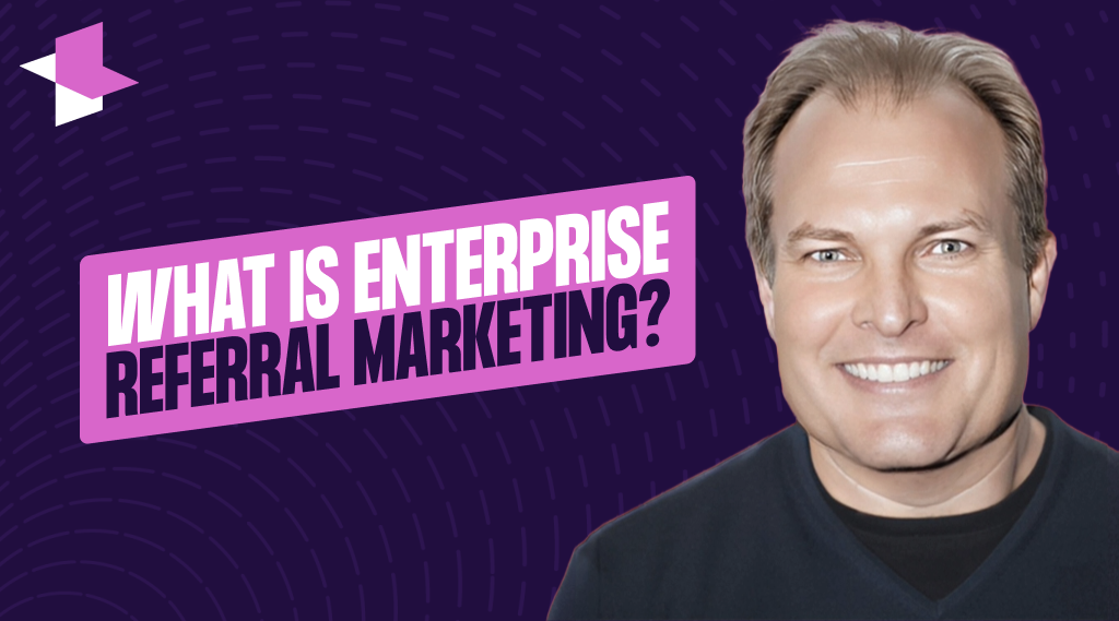 What is enterprise referral marketing